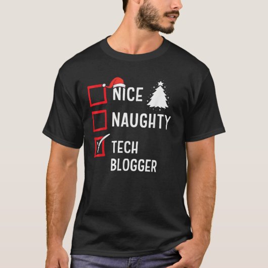 Nice Naughty Christmas Tech Blogger Funny Holiday  T-Shirt (Vorderseite)