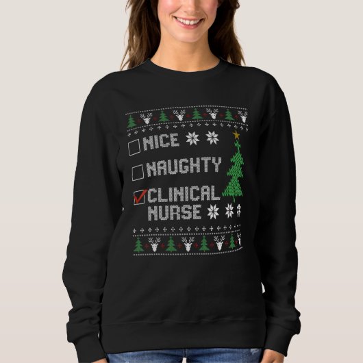 Nice Naughty Clinical Nurse Ugly Christmas Sweate Sweatshirt (Vorderseite)