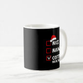 Nice Naughty Coffee Made Me Do It Funny Christmas Kaffeetasse (VorderseiteRechts)