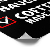 Nice Naughty Coffee Made Me Do It Funny Christmas  Poster (Ecke)