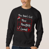 Nice Naughty Comet Christmas List Santa's Reindee Sweatshirt (Vorderseite)