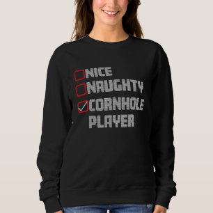 Nice Naughty Cornhole Player List Uggge Weihnachte Sweatshirt