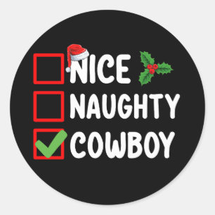 Nice Naughty Cowboy Weihnachtsfeiertag Runder Aufkleber