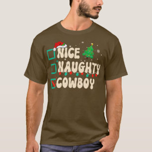 Nice Naughty Cowboy Weihnachtsliste Santa Clau T-Shirt