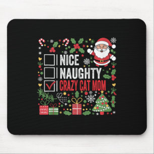 Nice Naughty Crazy Cat Mama Weihnachten Weihnachte Mousepad