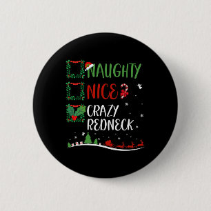Nice Naughty Crazy Redneck Weihnachten Matching Sa Button