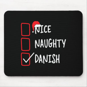 Nice Naughty Danish - Funny Christmas List Pajama Mousepad