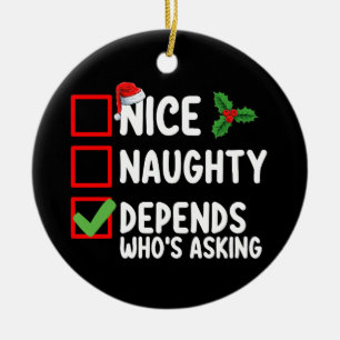 Nice Naughty Depends Wer Frage Weihnachten Keramik Ornament