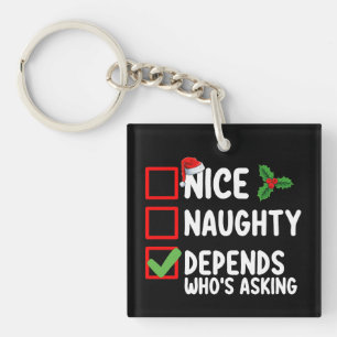 Nice Naughty Depends Wer Frage Weihnachten Schlüsselanhänger