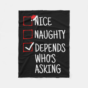 Nice Naughty Depends Who is Fragend Funny Christma Fleecedecke