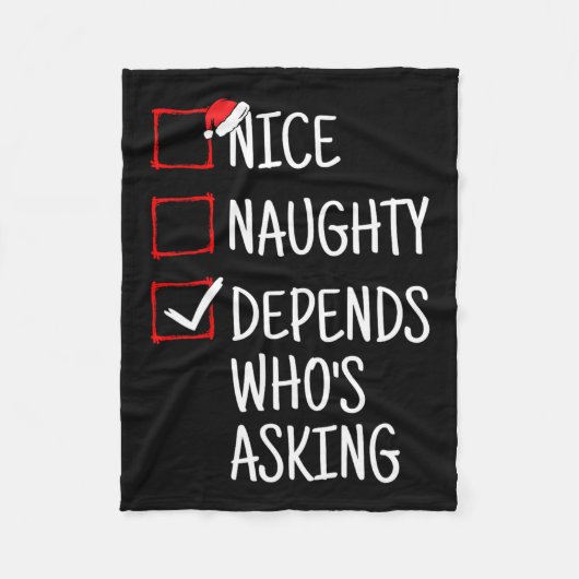 Nice Naughty Depends Who is Fragend Funny Christma Fleecedecke (Vorderseite)