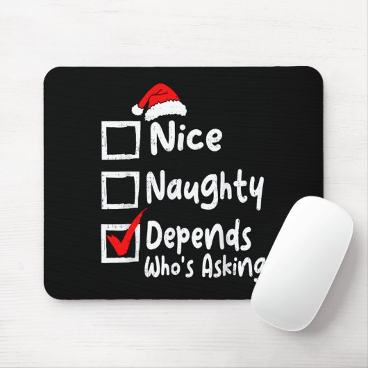 Nice Naughty Depends Whos Asking Funny Christmas L Mousepad (Mit Mouse)