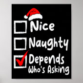 Nice Naughty Depends Whos Asking Funny Christmas L Poster (Vorne)