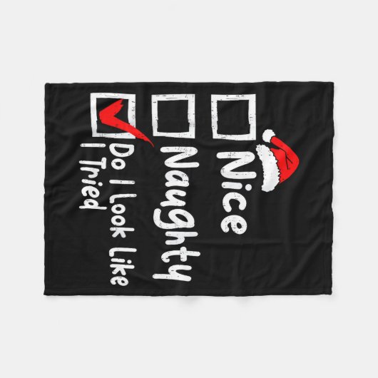 Nice Naughty Do I Look Like I Tried Funny Christma Fleecedecke (Vorderseite (Horizontal))