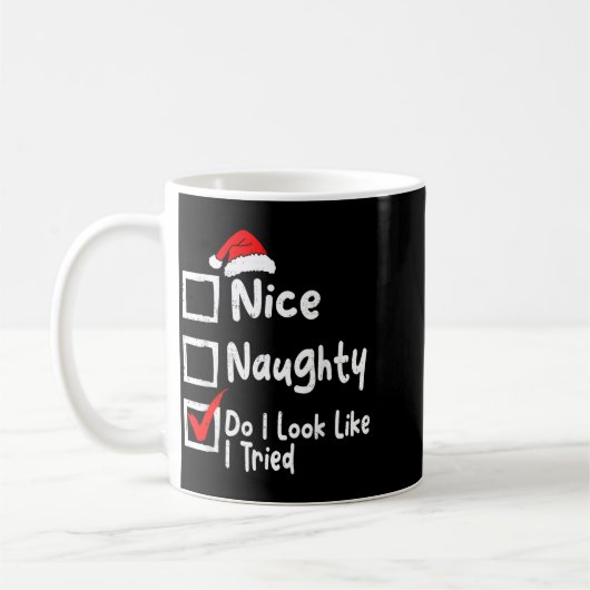 Nice Naughty Do I Look Like I Tried Funny Christma Kaffeetasse (Links)