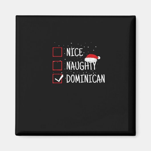 Nice Naughty Dominican Christmas List   Magnet (Vorne)