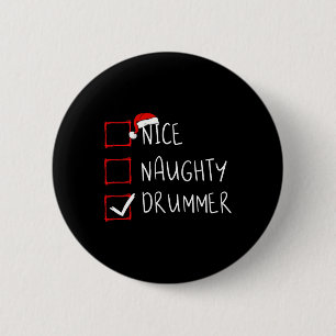 Nice Naughty Drummer Weihnachtsliste Xmas Drummist Button