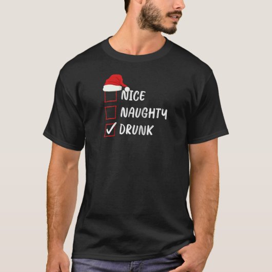 Nice Naughty Drunk Christmas List Family Xmas Sant T-Shirt (Vorderseite)