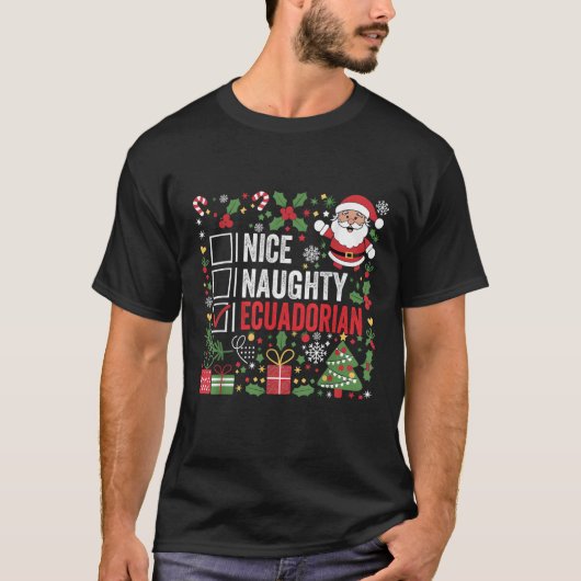 Nice Naughty Ecuadorian Weihnachten Weihnachten We T-Shirt (Vorderseite)
