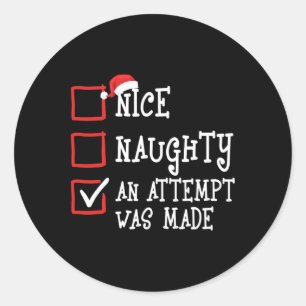 Nice Naughty ein Versuch gemacht wurde lustige Fam Runder Aufkleber