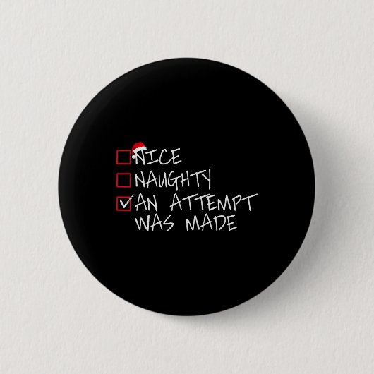 Nice Naughty Ein Versuch wurde gemacht Weihnachtsl Button (Vorderseite)
