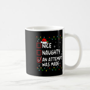 Nice Naughty Ein Versuch wurde Weihnachten Liste 1 Kaffeetasse