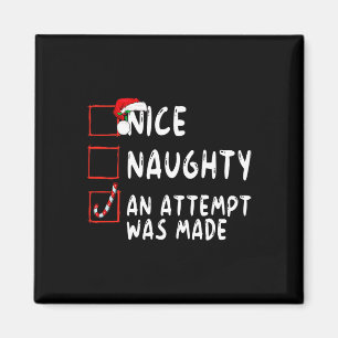 Nice Naughty Ein Versuch wurde Weihnachten Weihnac Magnet