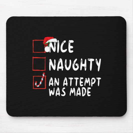Nice Naughty Ein Versuch wurde Weihnachten Weihnac Mousepad (Vorne)