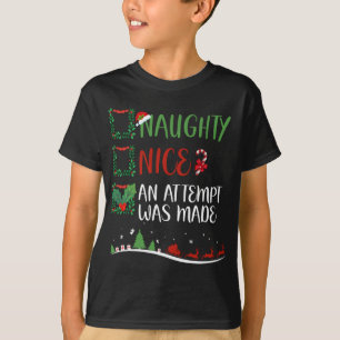 Nice Naughty EIN VERSUCH WURDE Weihnachten Weihnac T-Shirt