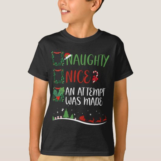 Nice Naughty EIN VERSUCH WURDE Weihnachten Weihnac T-Shirt (Vorderseite)