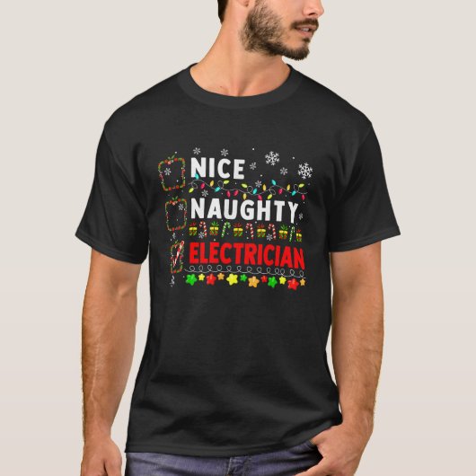 Nice Naughty Electrician Christmas Colorful Job Te T-Shirt (Vorderseite)
