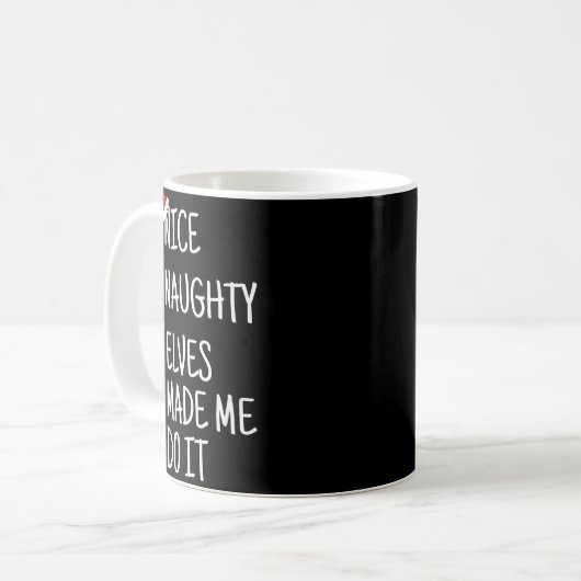 Nice Naughty Elves Made Me Do It Funny Christmas Kaffeetasse (Vorderseite Links)