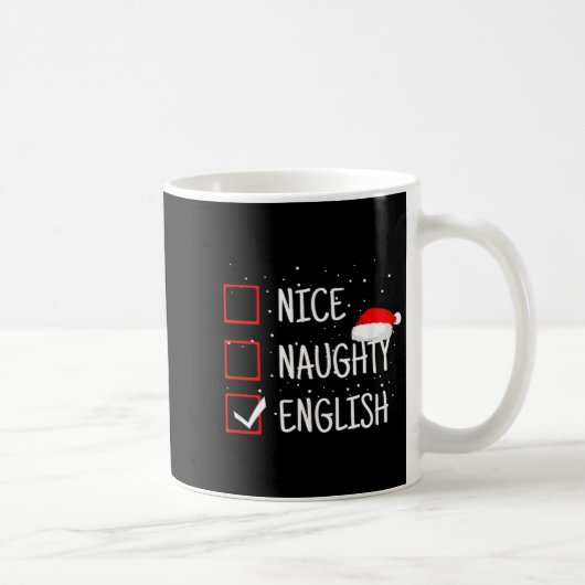 Nice Naughty English Christmas Checklist Funny Eng Kaffeetasse (Rechts)