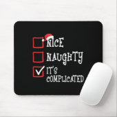 Nice Naughty Es ist kompliziert Funny Weihnachten Mousepad (Mit Mouse)