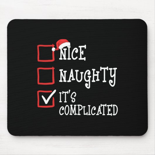 Nice Naughty Es ist kompliziert Funny Weihnachten Mousepad (Vorne)