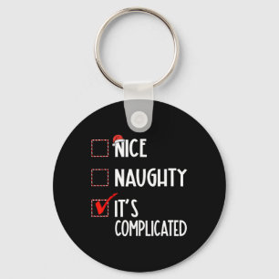 Nice Naughty Es ist komplizierte Weihnachtsliste S Schlüsselanhänger