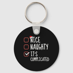 Nice Naughty Es ist komplizierte Weihnachtsliste S Schlüsselanhänger