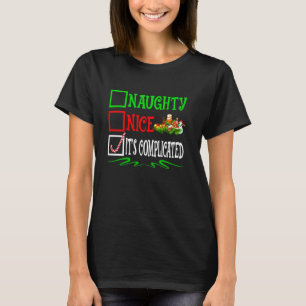 Nice Naughty Es ist komplizierte Weihnachtsliste T-Shirt