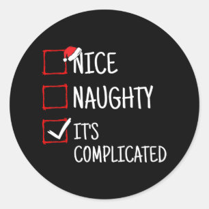 Nice Naughty Es ist kompliziertes Weihnachten Runder Aufkleber