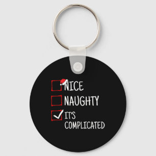 Nice Naughty Es ist kompliziertes Weihnachten Schlüsselanhänger