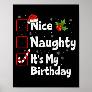Nice Naughty Es ist meine Geburtstagsweihnachtslis Poster