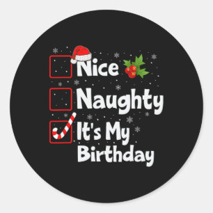 Nice Naughty Es ist meine Geburtstagsweihnachtslis Runder Aufkleber