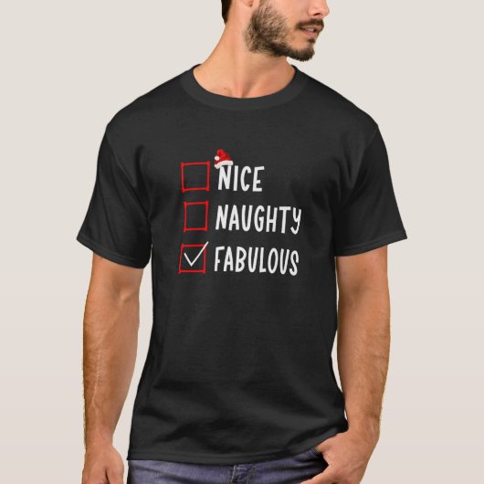 Nice Naughty Fabulous Funny Christmas List Xmas Sa T-Shirt (Vorderseite)