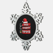 Nice Naughty Firefighter Christmas List  Schneeflocken Zinn-Ornament (Rechts)