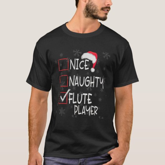 Nice Naughty Flute Player List Christmas Music Lov T-Shirt (Vorderseite)