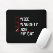 Nice Naughty Fragte Cat Niedlich Weihnachten Mousepad (Mit Mouse)