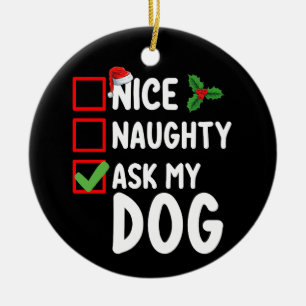 Nice Naughty Fragte Mein Hund Weihnachtsfeiertag Keramik Ornament