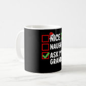 Nice Naughty Fragte meine Großvater Weihnachtsfami Kaffeetasse (Vorderseite Links)