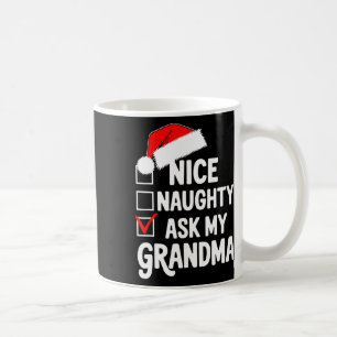 Nice Naughty Fragte meine Oma Funny Christmas List Kaffeetasse