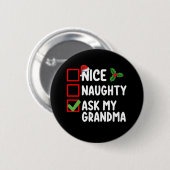 Nice Naughty Fragte meine Oma Weihnachtsfamilie Button (Vorne & Hinten)